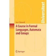  A Course in Formal Languages, Automata and Groups