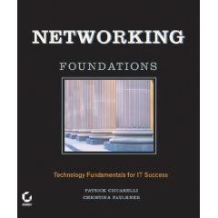 Networking Foundations: Technology Fundamentals for IT Success 2004-09 