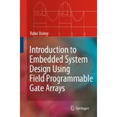 Introduction to Embedded System Design Using Field Programmable Gate Arrays 