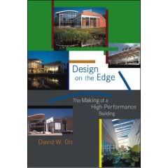 Design on the Edge: The Making of a High-Performance Building 