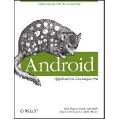 Android Application Development: Programming with the Google SDK