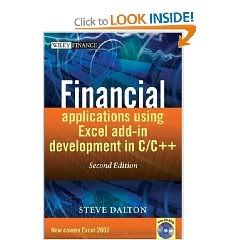 Financial Applications using Excel Add-in Development in C/C++ by Steve Dalton 