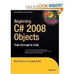 Beginning C# 2008 Objects: From Concept to Code