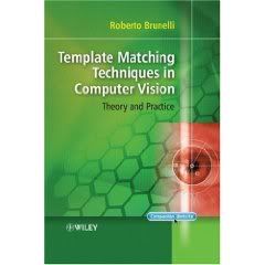  Template Matching Techniques in Computer Vision: Theory and Practice