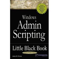 Windows Admin Scripting Little Black Book, Second Edition 