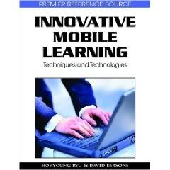  Innovative Mobile Learning: Techniques and Technologies