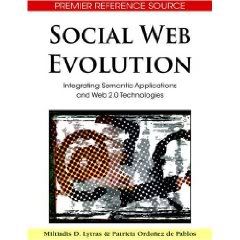 Social Web Evolution: Integrating Semantic Applications and Web 2.0 Technologies 