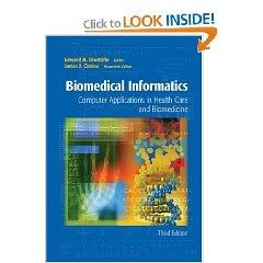 Biomedical Informatics: Computer Applications in Health Care and Biomedicine Biomedical Informatics: Computer Applications in Health Care and Biomedicine