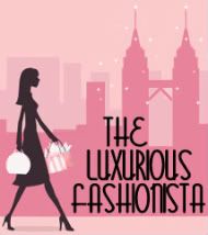 The Luxurious Fashionista!