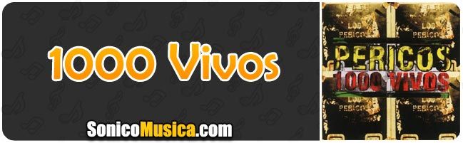 1000 Vivos Los Pericos